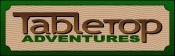 Meet the Vendors: Tabletop Adventures
